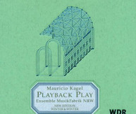 KAGEL ENSEMBLE MUSIK FABRIK NRW - PLAYBACK PLAY CD