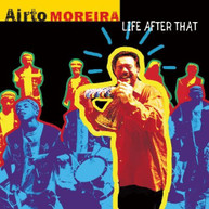 AIRTO MOREIRA - LIFE AFTER THAT CD