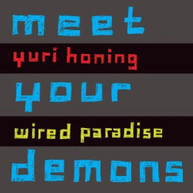 YURI HONING & WIRED PARADISE - MEET YOUR DEMONS CD