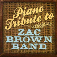 PIANO TRIBUTE TO ZAC BROWN BAND VARIOUS CD