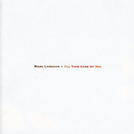 MARK LANEGAN - I'LL TAKE CARE OF YOU CD