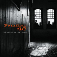 FAMILIAR 48 - WONDERFUL NOTHING (MOD) CD
