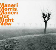 MORRIS MANERI - OUT RIGHT NOW CD