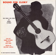 WOODY GUTHRIE - BOUND FOR GLORY: SONGS AND STORIES CD
