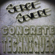 SERGE SEVERE - CONCRETE TECHNIQUES CD