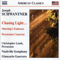 SCHWANTNER GUERRERO LAMB NASHVILLE SYMPHONY - CHASING LIGHT CD