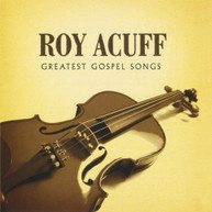 ROY ACUFF - GREATEST GOSPEL SONGS (MOD) CD