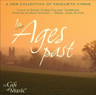 CHOIR OF SIDNEY SUSSEX COLLEGE CAMBRIDGE - IN AGES PAST CD