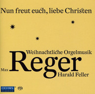 MAX REGER HARALD FELLER - ORGAN MUSIC FROM MAX REGER FOR ADVENT & SACD