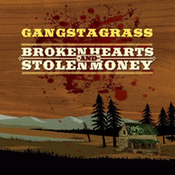 GANGSTAGRASS - BROKEN HEARTS & STOLEN MONEY CD