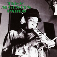 AUGUSTUS PABLO - THIS IS AUGUSTUS PABLO (BONUS TRACKS) CD