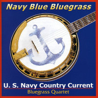 US NAVY COUNTRY CURRENT BLUEGRASS QUARTET - NAVY BLUE BLUEGRASS CD