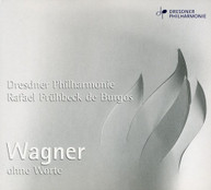 WAGNER BURGOS DRESDEN PHILHARMONIC - WITHOUT THE WORDS CD