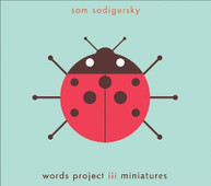 SAM SADIGURSKY - WORD PROJECT 3 MINIATURES CD