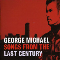 GEORGE MICHAEL - SONGS FROM THE LAST CENTURY (IMPORT) CD