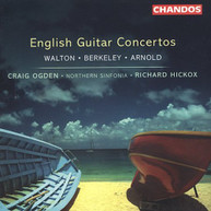 OGDEN WALTON BERKELEY ARNOLD HICKOX - ENGLISH GUITAR CONCERTOS CD