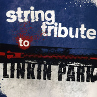 STRING TRIBUTE TO LINKIN PARK VARIOUS CD