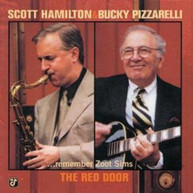 SCOTT HAMILTON BUCKY - RED DOOR PIZZARELLI - RED DOOR - REMEMBER ZOOT CD