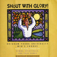 BYU MEN'S CHORUS - SHOUT WITH GLORY! CD