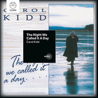 CAROL KIDD - NIGHT WE CALLED IT A DAY CD