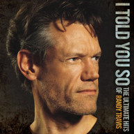 RANDY TRAVIS - I TOLD YOU SO: THE ULTIMATE HITS OF RANDY TRAVIS CD
