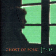 JONES - GHOST OF SONG (UK) CD