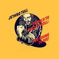 JETHRO TULL - TOO OLD TO ROCK: TOO YOUNG DIE (BONUS TRACKS) CD