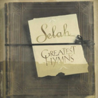 SELAH - GREATEST HYMNS CD