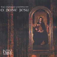 MUSICKE COMPANYE - O BONE JESU CD