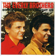 EVERLY BROTHERS - SONGS OUR DADDY TAUGHT US (UK) CD