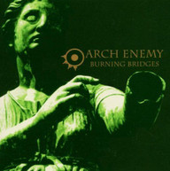 ARCH ENEMY - BURNING BRIDGES (IMPORT) CD
