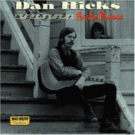 DAN HICKS - EARLY YEARS (UK) CD