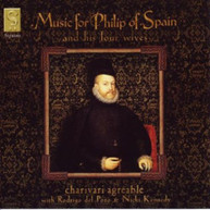 CHARIVARI AGREABLE - MUSIC FOR PHILLIP OF SPAIN: ORTIZ, MILAN, VASQUEZ CD