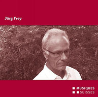 FREY MONDRIAN ENSEMBLE KONUS QUARTETT - JUERG FREY CD