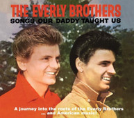 EVERLY BROTHERS - SONGS OUR DADDY TAUGHT US BONUS SONGS OUR DADDY CD