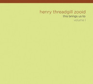 HENRY THREADGILL ZOOID - THIS BRINGS US TO 1 (DIGIPAK) CD