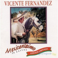 VICENTE FERNANDEZ - MEXICANISIMO: 24 EXITOS CD