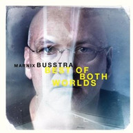 MARNIX BUSSTRA - BEST OF BOTH WORLDS (DIGIPAK) CD