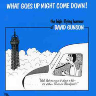 DAVID GUNSON - WHAT GOES UP MIGHT COME DOWN (UK) CD