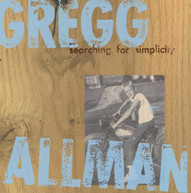 GREGG ALLMAN - SEARCHING FOR SIMPLICITY (MOD) CD