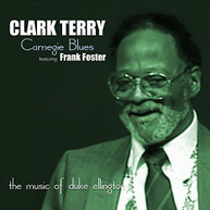 CLARK TERRY - CARNEGIE BLUES (MUSIC) (OF) (DUKE) (ELLINGTON) CD