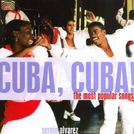SERGIO ALVAREZ - CUBA CUBA: THE MOST POPULAR SONGS CD