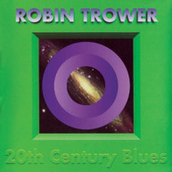 ROBIN TROWER - 20TH CENTURY BLUES CD