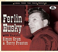 FERLIN HUSKY - GONNA SHAKE THIS SHACK TONIGHT (IMPORT) CD