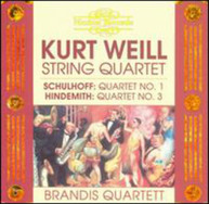 WEILL SCHULHOFF HINDEMITH BRANDIS QUARTET - STRING QUARTETS CD