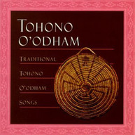 TRADITIONAL TOHONO O'ODHAM SONGS VARIOUS CD