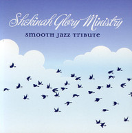 SHEKINAH GLORY SMOOTH JAZZ TRIBUTE VARIOUS CD