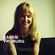 KAREN VRIJBURG - LISTEN TO A STRANGER (DIGIPAK) CD