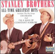 STANLEY BROTHERS - ALL TIME GREATEST HITS CD