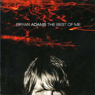 BRYAN ADAMS - BEST OF ME (IMPORT) CD